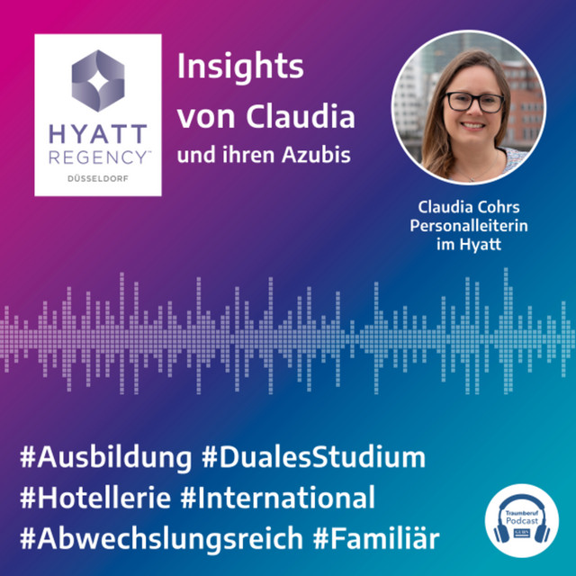 Hyatt Regency Düsseldorf - Insights von Personalleiterin Claudia und ihren Azubis